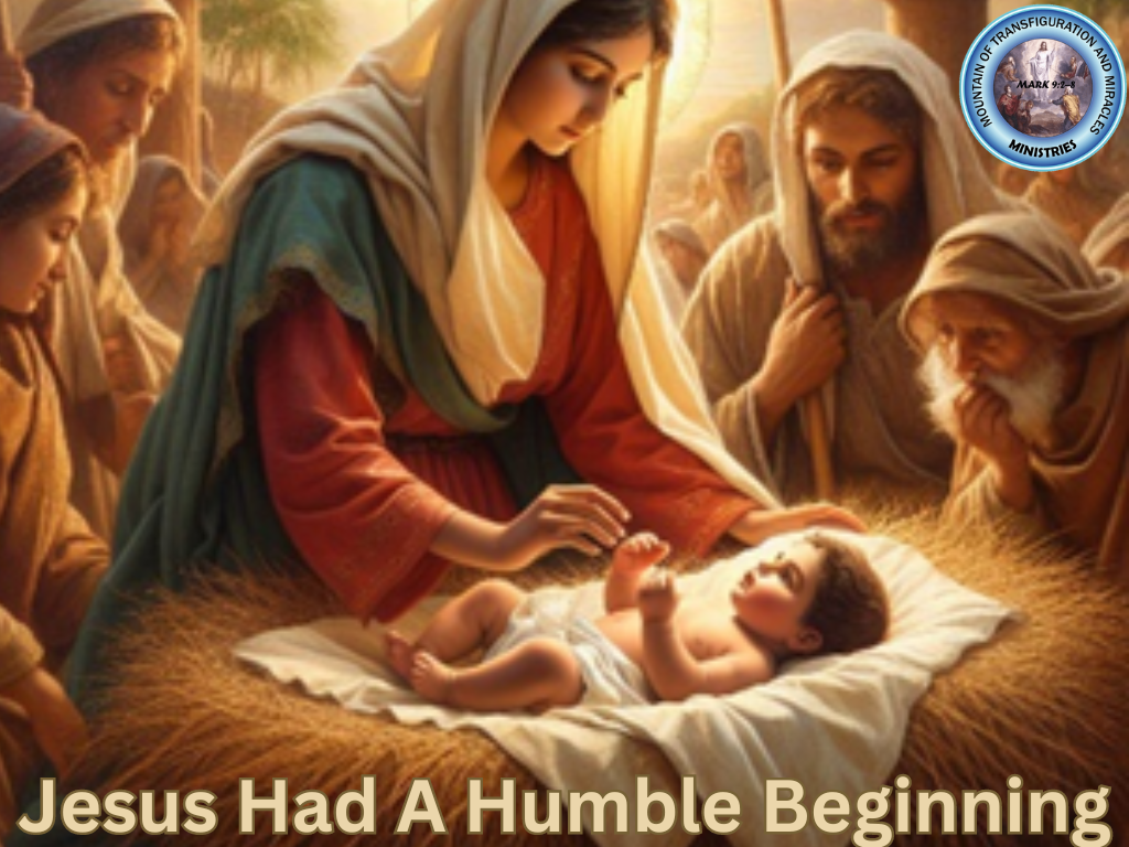 Jesus Had A Humble Begiining